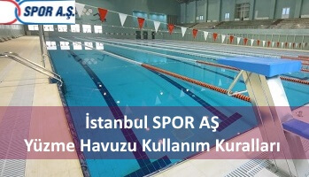 İstanbul SPOR AŞ Yüzme Havuzu Kullanım Kuralları