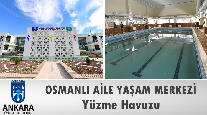 Ankara Büyükşehir Belediyesi Etlik Osmanlı Aile Yaşam Merkezi Yüzme Havuzu