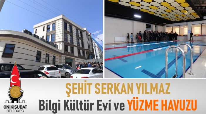 Kahramanmaraş Onikişubat Belediyesi Saçaklızade Mahallesi Şehit Serkan Yılmaz Bilgi Kültür Evi ve Yüzme Havuzu